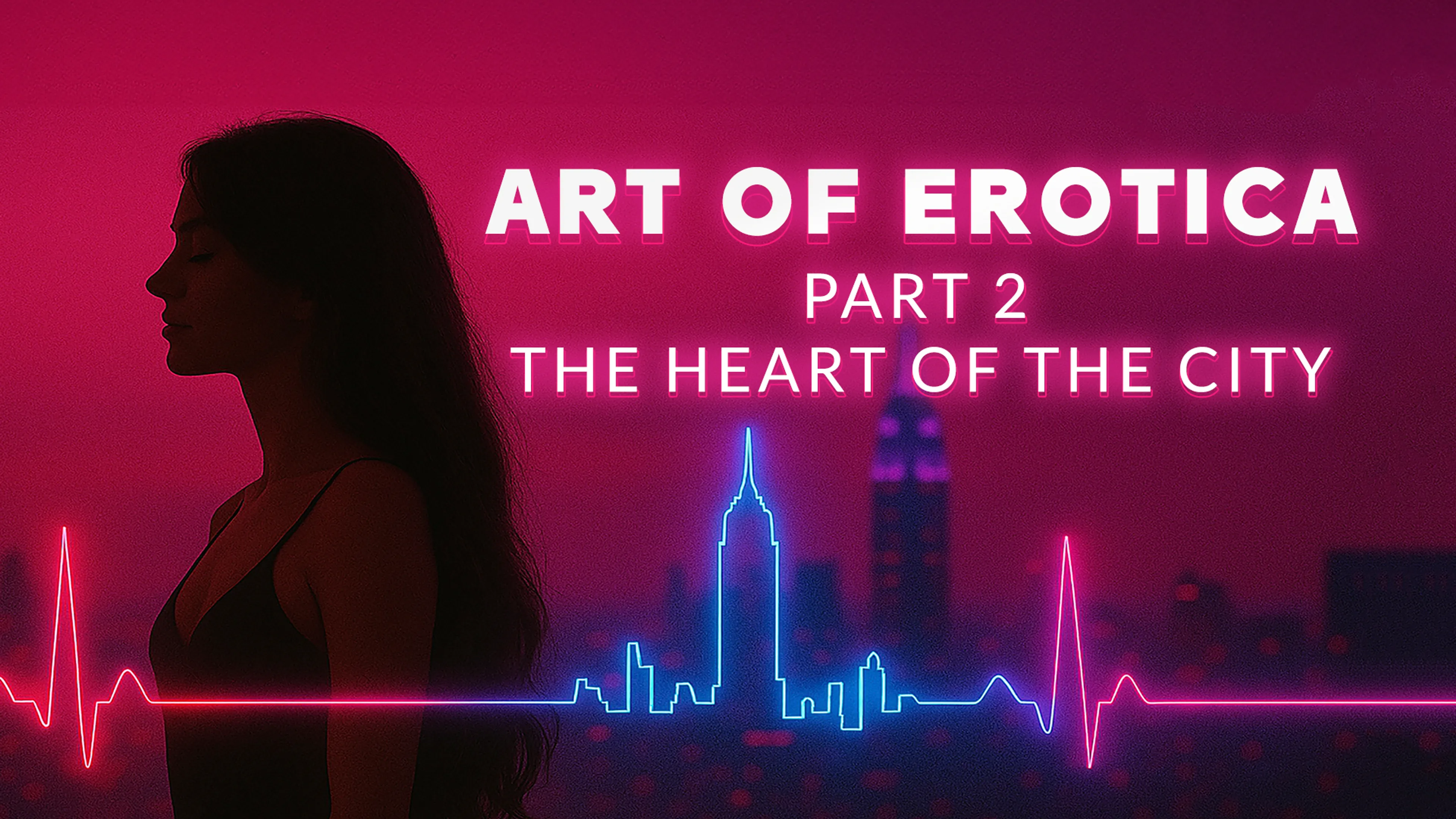 Art of Erotica Part 2: The Heart of the City poster